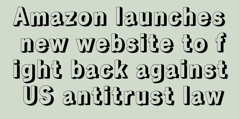 Amazon launches new website to fight back against US antitrust law
