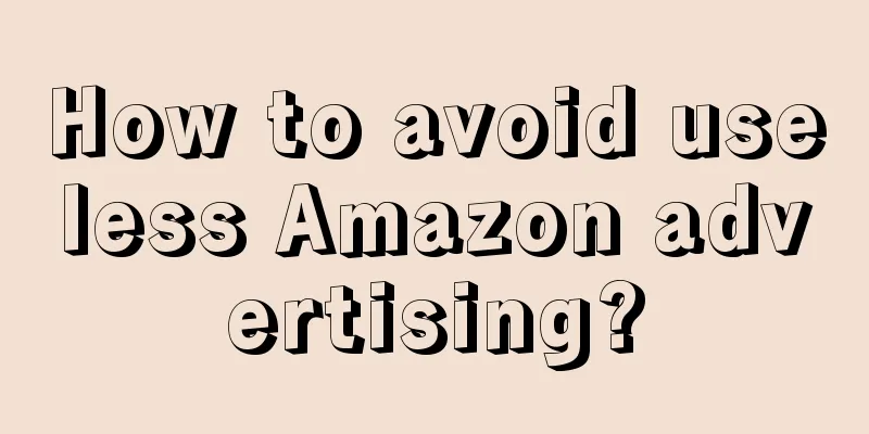 How to avoid useless Amazon advertising?