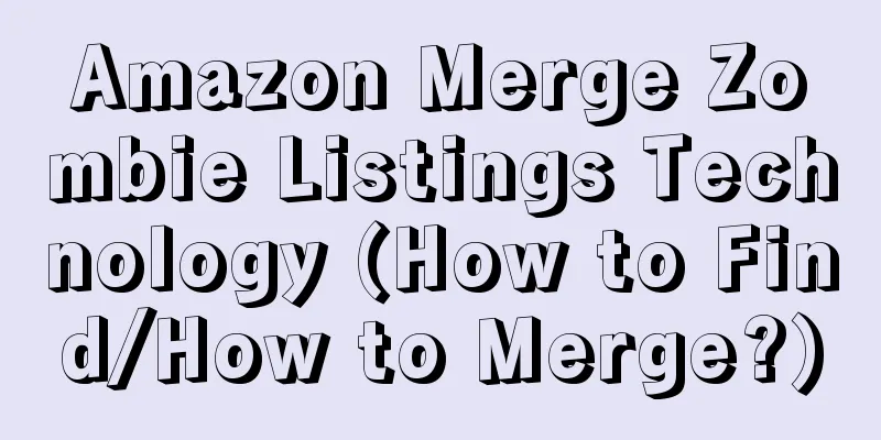 Amazon Merge Zombie Listings Technology (How to Find/How to Merge?)