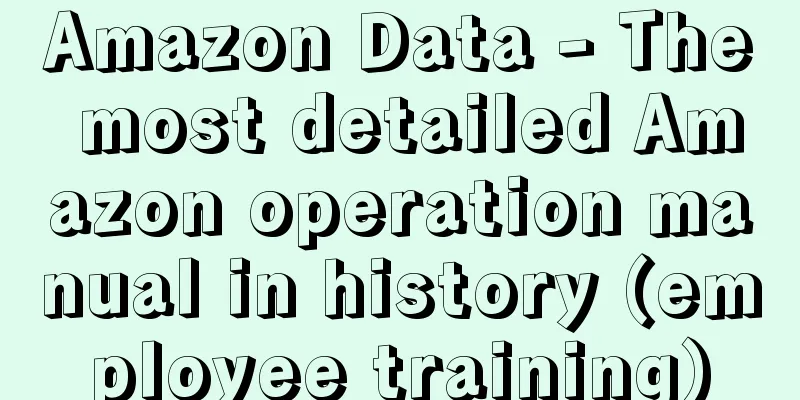 Amazon Data - The most detailed Amazon operation manual in history (employee training)