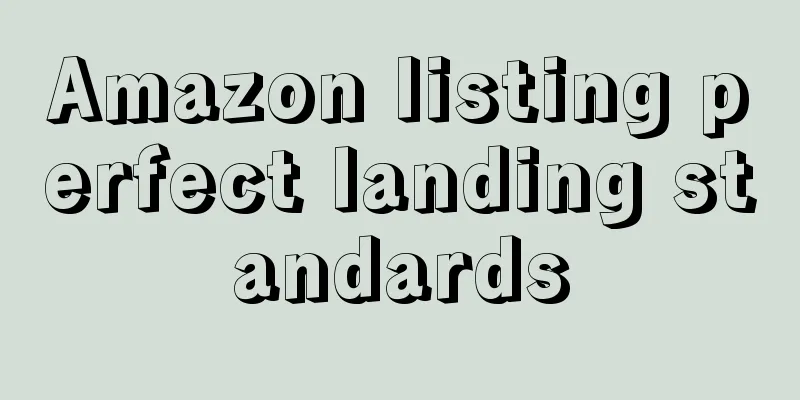 Amazon listing perfect landing standards