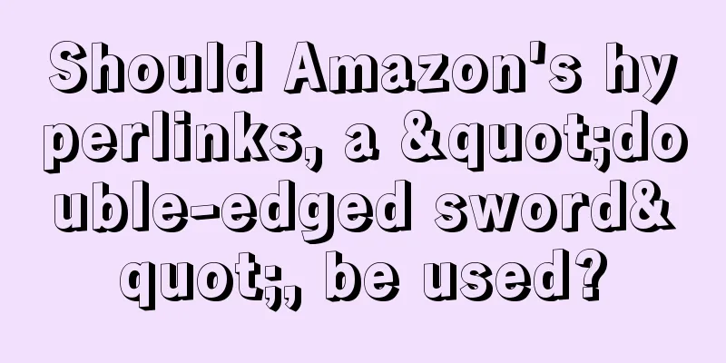 Should Amazon's hyperlinks, a "double-edged sword", be used?