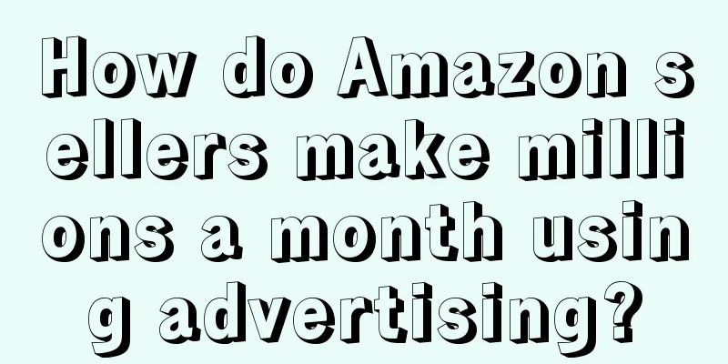 How do Amazon sellers make millions a month using advertising?