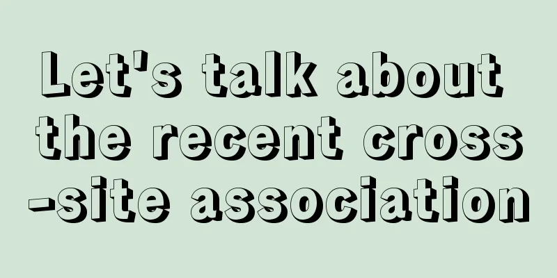 Let's talk about the recent cross-site association