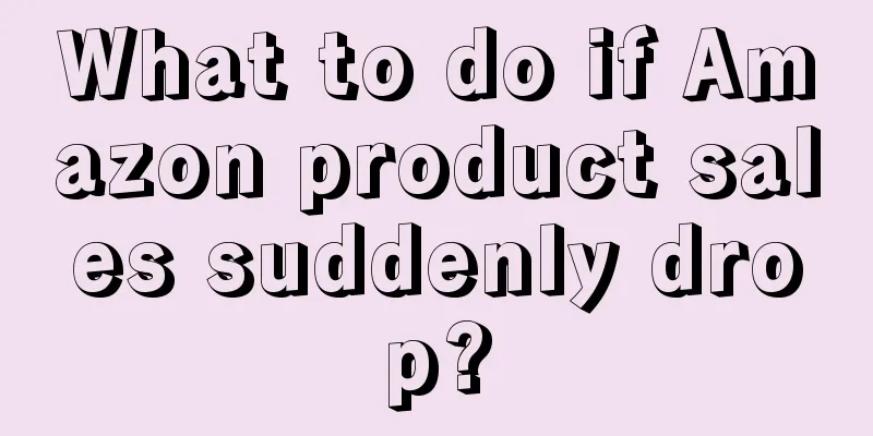What to do if Amazon product sales suddenly drop?