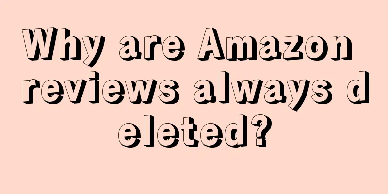 Why are Amazon reviews always deleted?