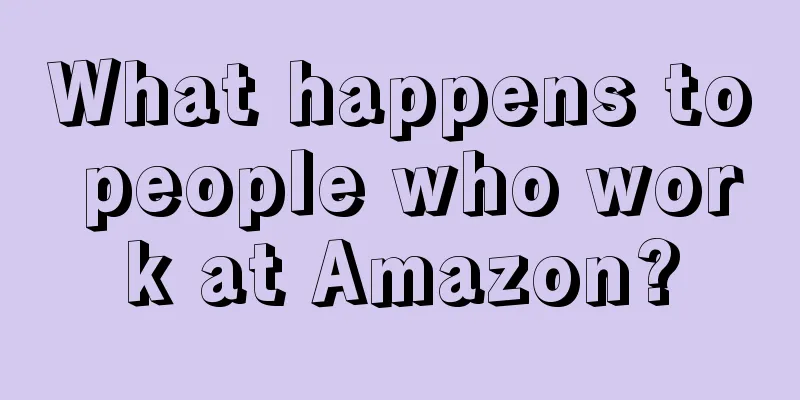 What happens to people who work at Amazon?