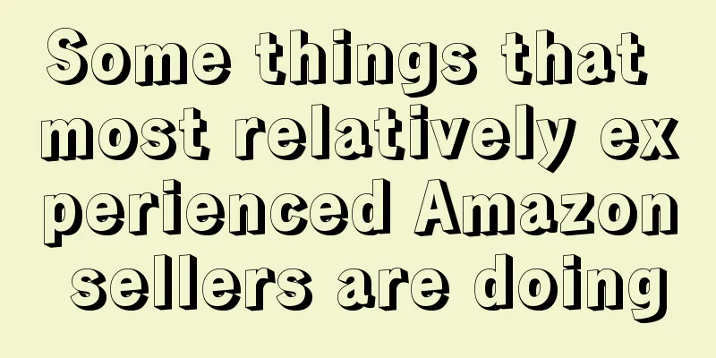 Some things that most relatively experienced Amazon sellers are doing