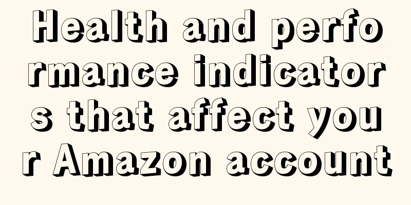 Health and performance indicators that affect your Amazon account