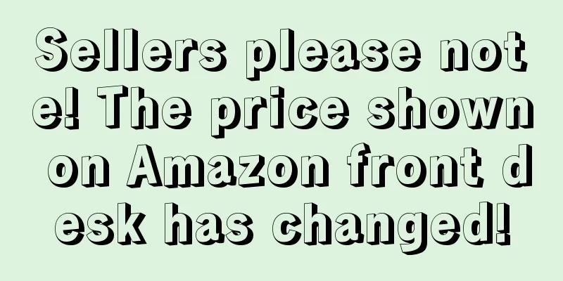 Sellers please note! The price shown on Amazon front desk has changed!