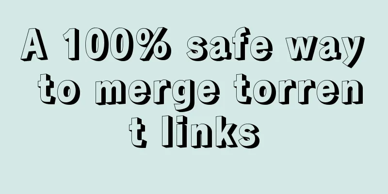 A 100% safe way to merge torrent links