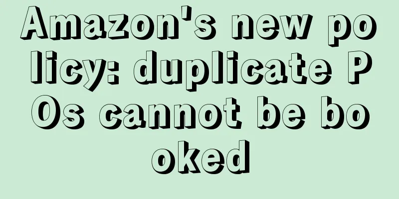Amazon's new policy: duplicate POs cannot be booked