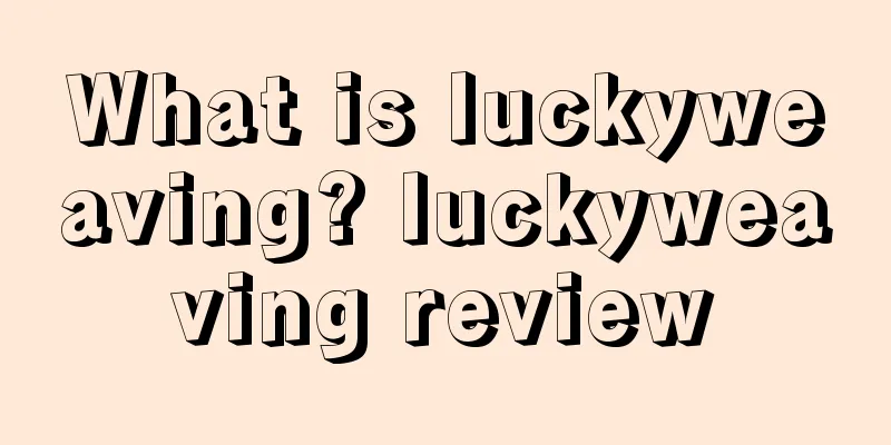What is luckyweaving? luckyweaving review
