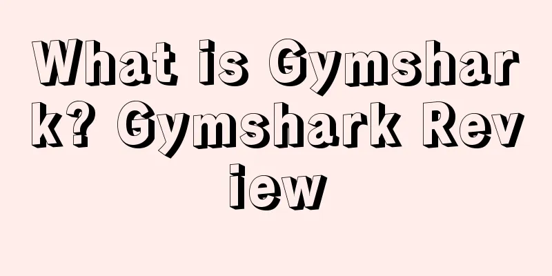 What is Gymshark? Gymshark Review