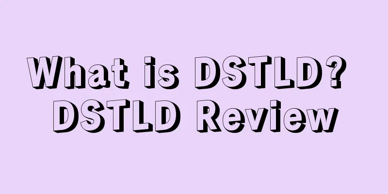 What is DSTLD? DSTLD Review