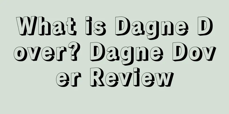 What is Dagne Dover? Dagne Dover Review