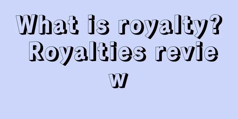 What is royalty? Royalties review