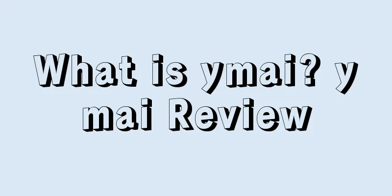 What is ymai? ymai Review