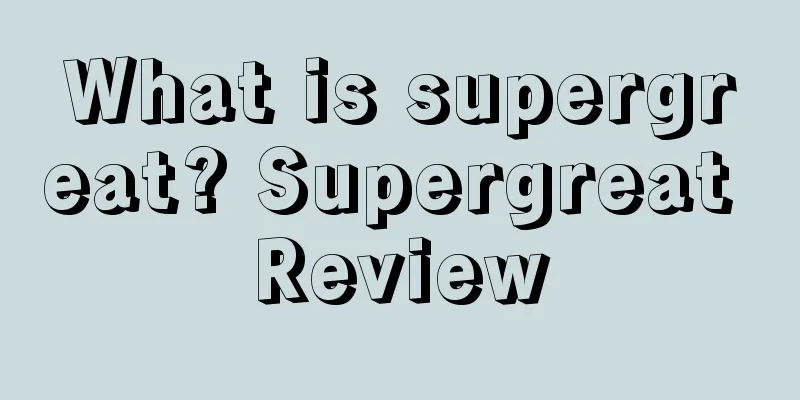 What is supergreat? Supergreat Review