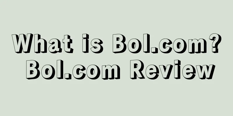 What is Bol.com? Bol.com Review