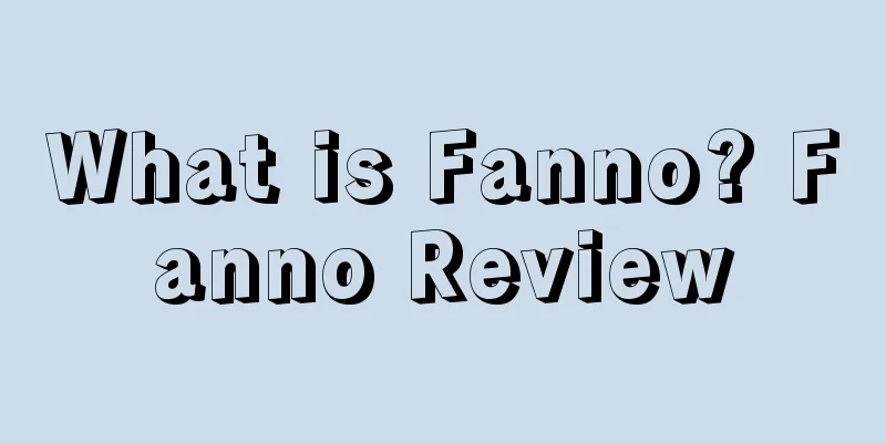 What is Fanno? Fanno Review