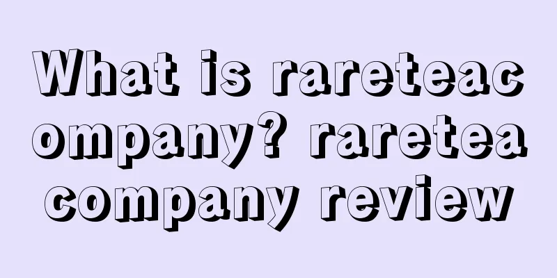 What is rareteacompany? rareteacompany review