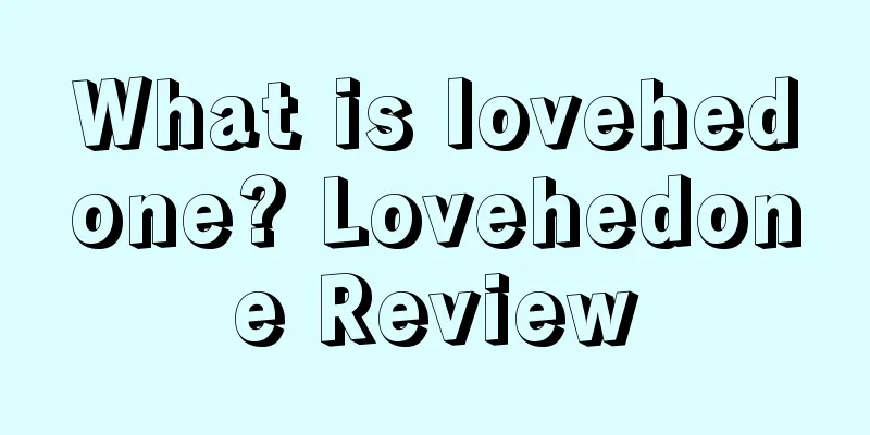What is lovehedone? Lovehedone Review
