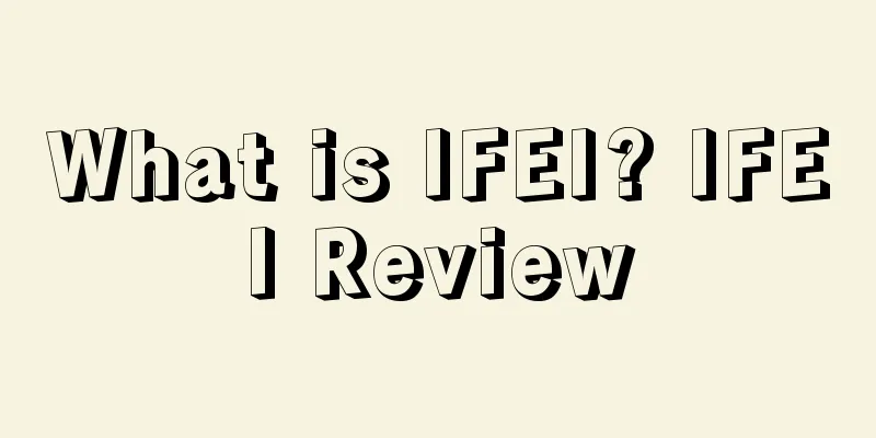 What is IFEI? IFEI Review