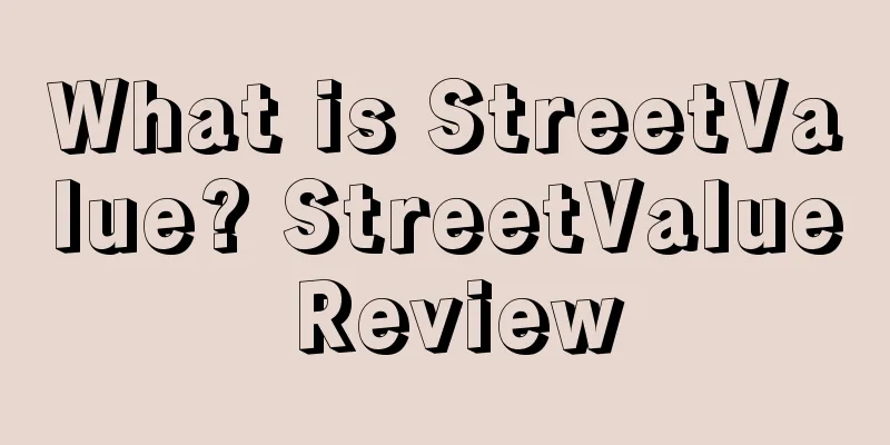 What is StreetValue? StreetValue Review