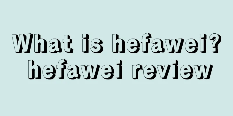 What is hefawei? hefawei review