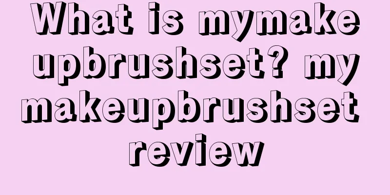 What is mymakeupbrushset? mymakeupbrushset review