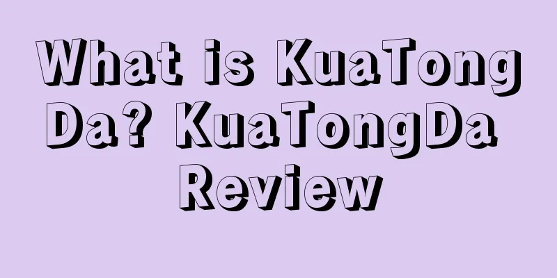 What is KuaTongDa? KuaTongDa Review