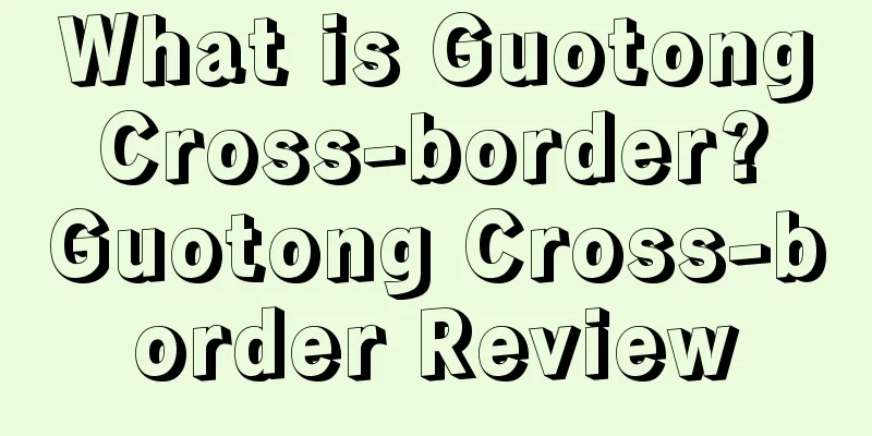 What is Guotong Cross-border? Guotong Cross-border Review