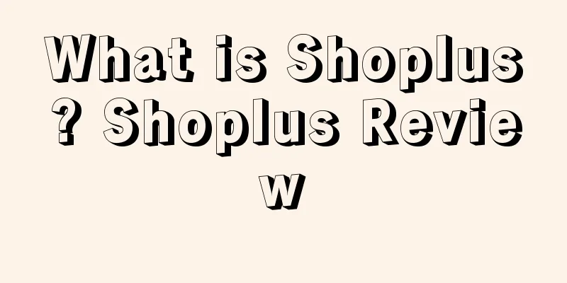 What is Shoplus? Shoplus Review