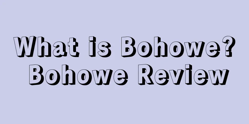 What is Bohowe? Bohowe Review