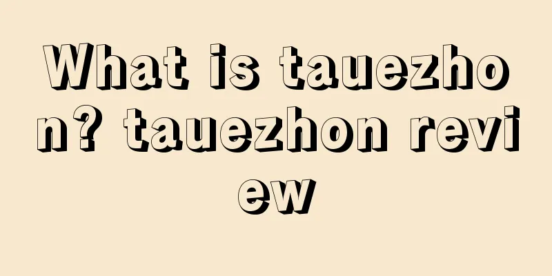 What is tauezhon? tauezhon review