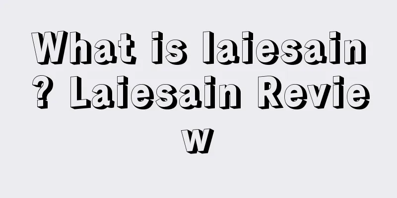 What is laiesain? Laiesain Review