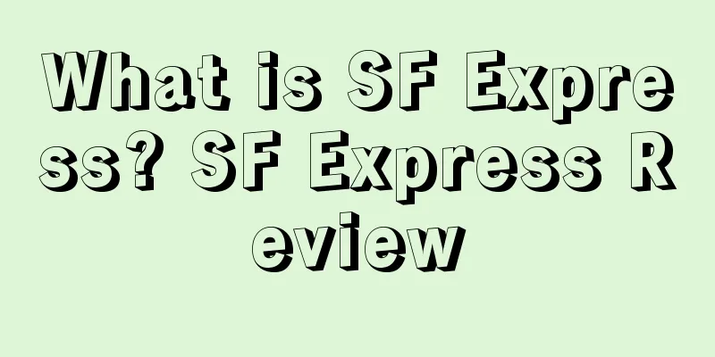 What is SF Express? SF Express Review