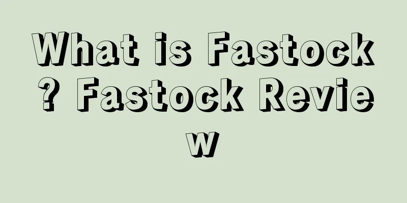 What is Fastock? Fastock Review