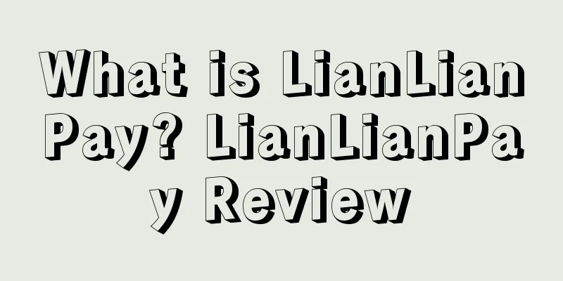 What is LianLianPay? LianLianPay Review