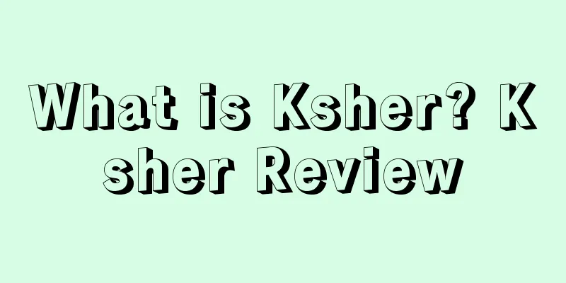 What is Ksher? Ksher Review