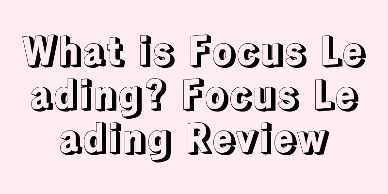 What is Focus Leading? Focus Leading Review