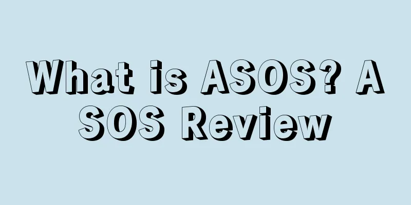 What is ASOS? ASOS Review
