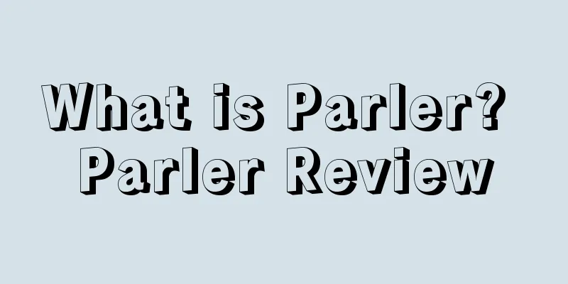 What is Parler? Parler Review