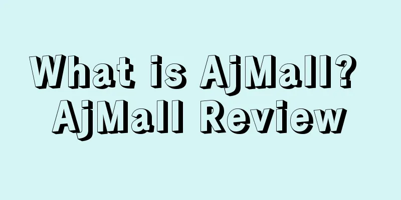 What is AjMall? AjMall Review