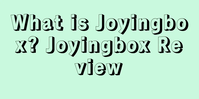 What is Joyingbox? Joyingbox Review