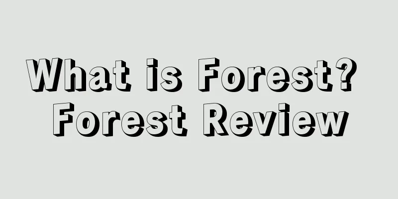 What is Forest? Forest Review