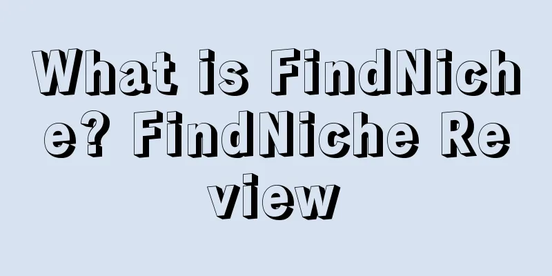 What is FindNiche? FindNiche Review