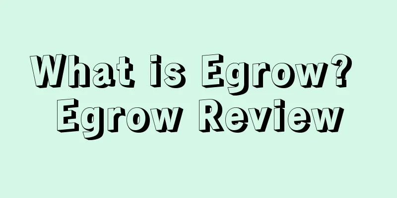What is Egrow? Egrow Review
