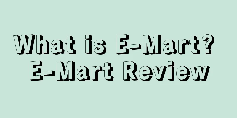 What is E-Mart? E-Mart Review